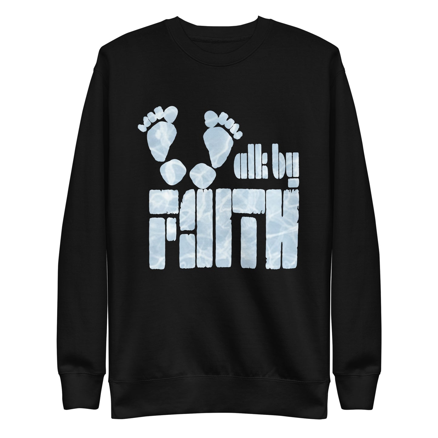 Walk by Faith - Inspired by Matthew 14:28 - Unisex Premium Sweatshirt