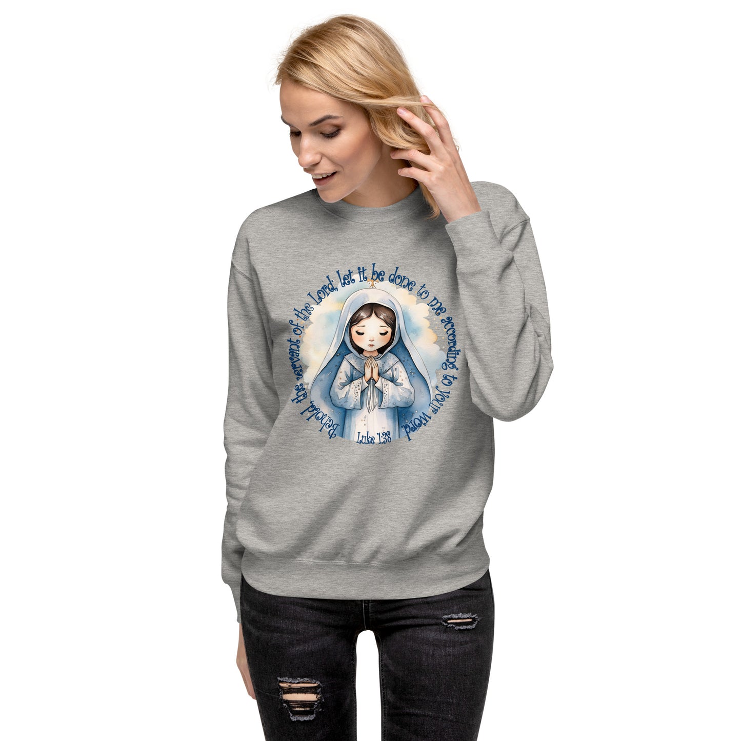 Behold Virgin Mary – Inspired by Luke 1:38 - Unisex Premium Sweatshirt