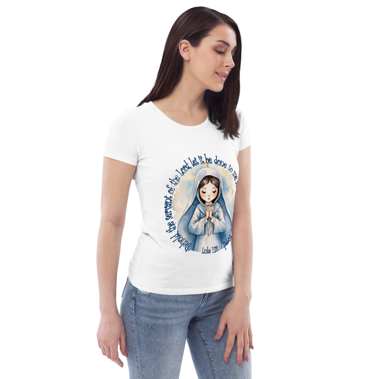 Behold Virgin Mary – Inspired by Luke 1:38 - Women's fitted eco tee